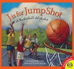 J is for Jump Shot: A Basketball Alphabet (eBook, PDF)