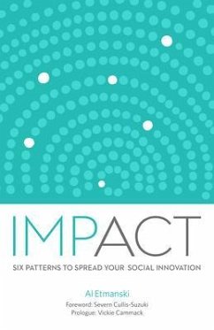 Impact: Six Patterns to Spread Your Social Innovation (eBook, ePUB) - Etmanski, Al