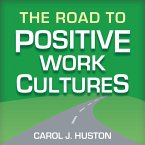 The Road to Positive Work Cultures (eBook, ePUB)