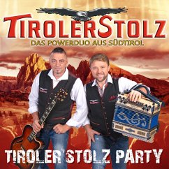 Tiroler Stolz-Party - Tiroler Stolz