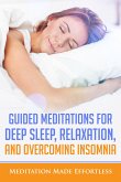 Guided Meditations For Deep Sleep, Relaxation, And Overcoming Insomnia (eBook, ePUB)
