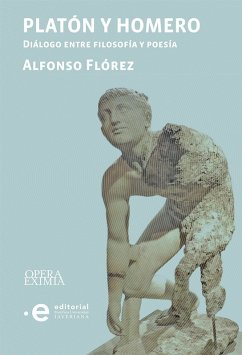 Platón y Homero (eBook, ePUB) - Flórez, Alfonso