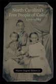 North Carolina's Free People of Color, 1715-1885 (eBook, ePUB) North Carolina's Free People of Color, 1715-1885 (eBook, ePUB)