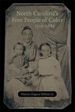 North Carolina's Free People of Color, 1715-1885 (eBook, ePUB) - Milteer, Warren Eugene