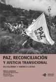 Paz, reconciliación y justicia transicional en Colombia y América Latina (eBook, ePUB)