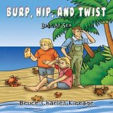 Burp, Hip, and Twist (eBook, ePUB) Burp, Hip, and Twist (eBook, ePUB)