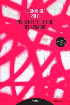 Presente y futuro del hombre (eBook, ePUB) - Polo Barrena, Leonardo