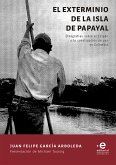 El exterminio de la isla de Papayal (eBook, ePUB)