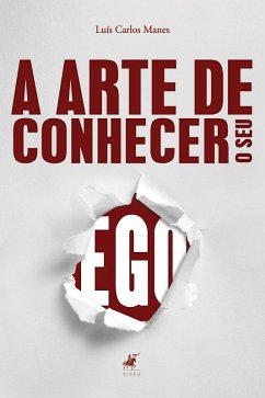 A arte de conhecer o seu ego (eBook, ePUB) - Manes, Luís Carlos