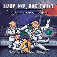 Burp, Hip, and Twist (eBook, ePUB) - Kirrage, Bruce Charles