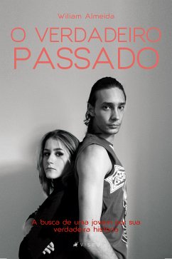 O verdadeiro passado (eBook, ePUB) - Almeida, Wiliam