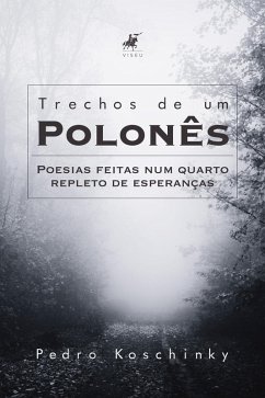 Trechos de um Polonês (eBook, ePUB) - Koschinky, Pedro