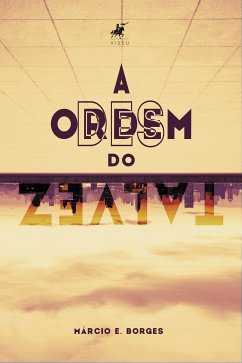 A desordem do talvez (eBook, ePUB) - Borges, Márcio E.