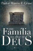 Sua família no altar de Deus (eBook, ePUB)