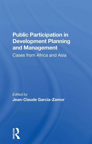 Public Participation In Development Planning And Management (eBook, PDF) Public Participation In Development Planning And Management (eBook, PDF)