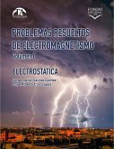 Problemas resueltos de electromagnetismo. Volumen I (eBook, PDF)