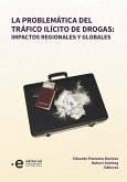 La problemática del tráfico ilícito de drogas: impactos regionales y globales (eBook, ePUB)