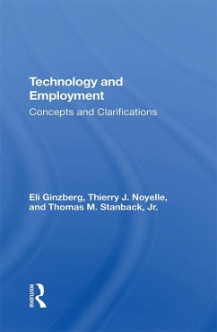 Technology And Employment (eBook, PDF) - Ginzberg, Eli; Noyelle, Thierry J; Stanback Jr, Thomas M