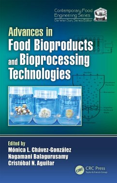Advances in Food Bioproducts and Bioprocessing Technologies (eBook, ePUB) - Chavez-Gonzalez, Monica Lizeth; Balagurusamy, Nagamani; Aguilar, Christobal