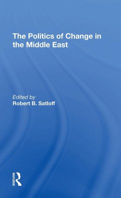 The Politics Of Change In The Middle East (eBook, ePUB) - Satloff, Robert B