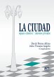 La ciudad: espacio colectivo; intereses... - Bild 1