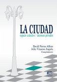 La ciudad: espacio colectivo; intereses privados (eBook, ePUB)