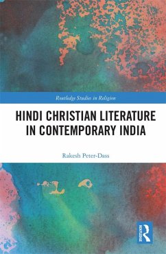 Hindi Christian Literature in Contemporary India (eBook, ePUB) - Peter-Dass, Rakesh