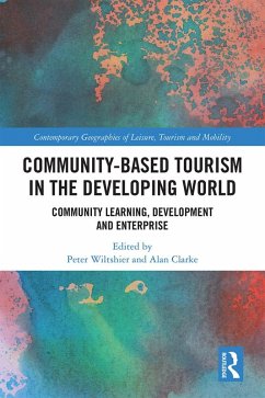 Community-Based Tourism in the Developing World (eBook, ePUB) - Wiltshier, Peter; Clarke, Alan