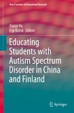 Educating Students with Autism Spectrum Disorder in China and Finland (eBook, PDF)