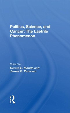 Politics, Science And Cancer (eBook, PDF) - Markle, Gerald E.; Petersen, James C.