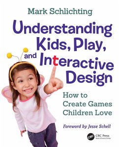 Understanding Kids, Play, and Interactive Design (eBook, ePUB) - Schlichting, Mark