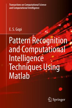 Pattern Recognition and Computational Intelligence Techniques Using Matlab (eBook, PDF) - Gopi, E. S.