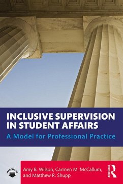 Inclusive Supervision in Student Affairs (eBook, ePUB) - Wilson, Amy B.; McCallum, Carmen M.; Shupp, Matthew R.