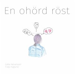 En ohörd röst (eBook, ePUB) - Halvarsson, Lotta