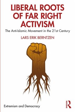 Liberal Roots of Far Right Activism (eBook, ePUB) - Berntzen, Lars Erik