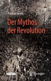 Der Mythos der Revolution (eBook, PDF)