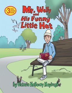 Mr. Wally and His Funny Little Hat: A 3 Little Words Book (eBook, ePUB) - Mayhugh, Victoria Nabozny