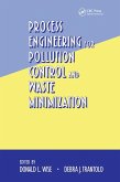 Process Engineering for Pollution Control and Waste Minimization (eBook, PDF) Process Engineering for Pollution Control and Waste Minimization (eBook, PDF)