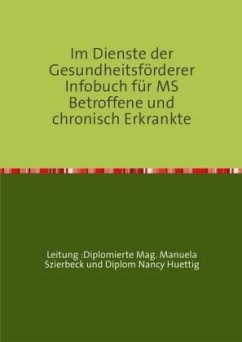 Cover Im Dienste der Gesundheitsförderer Infobuch für MS Betroffene und chronisch Erkrankte