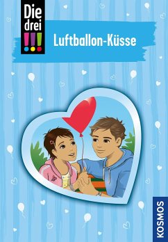 Luftballon-Küsse / Die drei Ausrufezeichen Bd.84 - Heger, Ann-Katrin