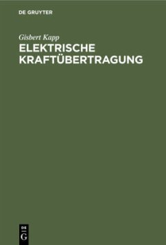 Elektrische Kraftübertragung - Kapp, Gisbert