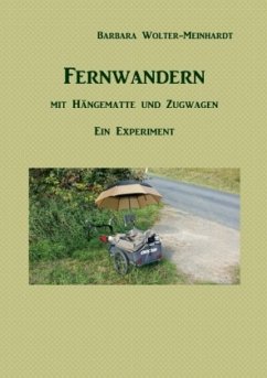 Fernwandern mit Hängematte und Zugwagen - Wolter-Meinhardt, Barbara