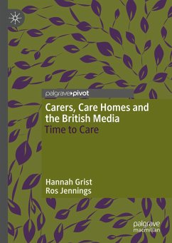 Carers, Care Homes and the British Media - Grist, Hannah;Jennings, Ros