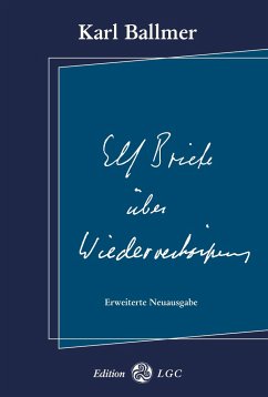 Elf Briefe über Wiederverkörperung - Ballmer, Karl