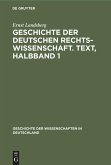 Geschichte der Deutschen Rechtswissenschaft. Text, Halbband 1