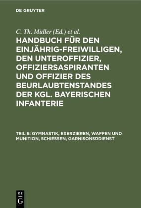 Gymnastik, Exerzieren, Waffen und Munition, Schießen, Garnisonsddienst