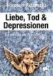 Liebe, Tod & Depressionen - Bild 1