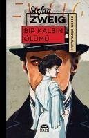 Bir Kalbin Ölümü - Zweig, Stefan