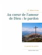 Au coeur de l'amour de Dieu : le pardon - Bild 1