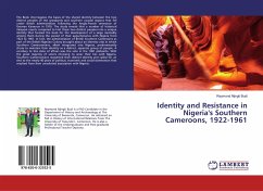 Identity and Resistance in Nigeria's Southern Cameroons, 1922-1961 - Njingti Budi, Reymond